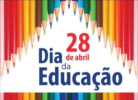 Dia da Educação - 28 de abril