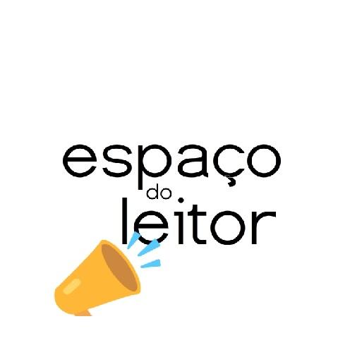 Nossa redação recebeu o seguinte e-mail da leitora Tatiana Oliveira