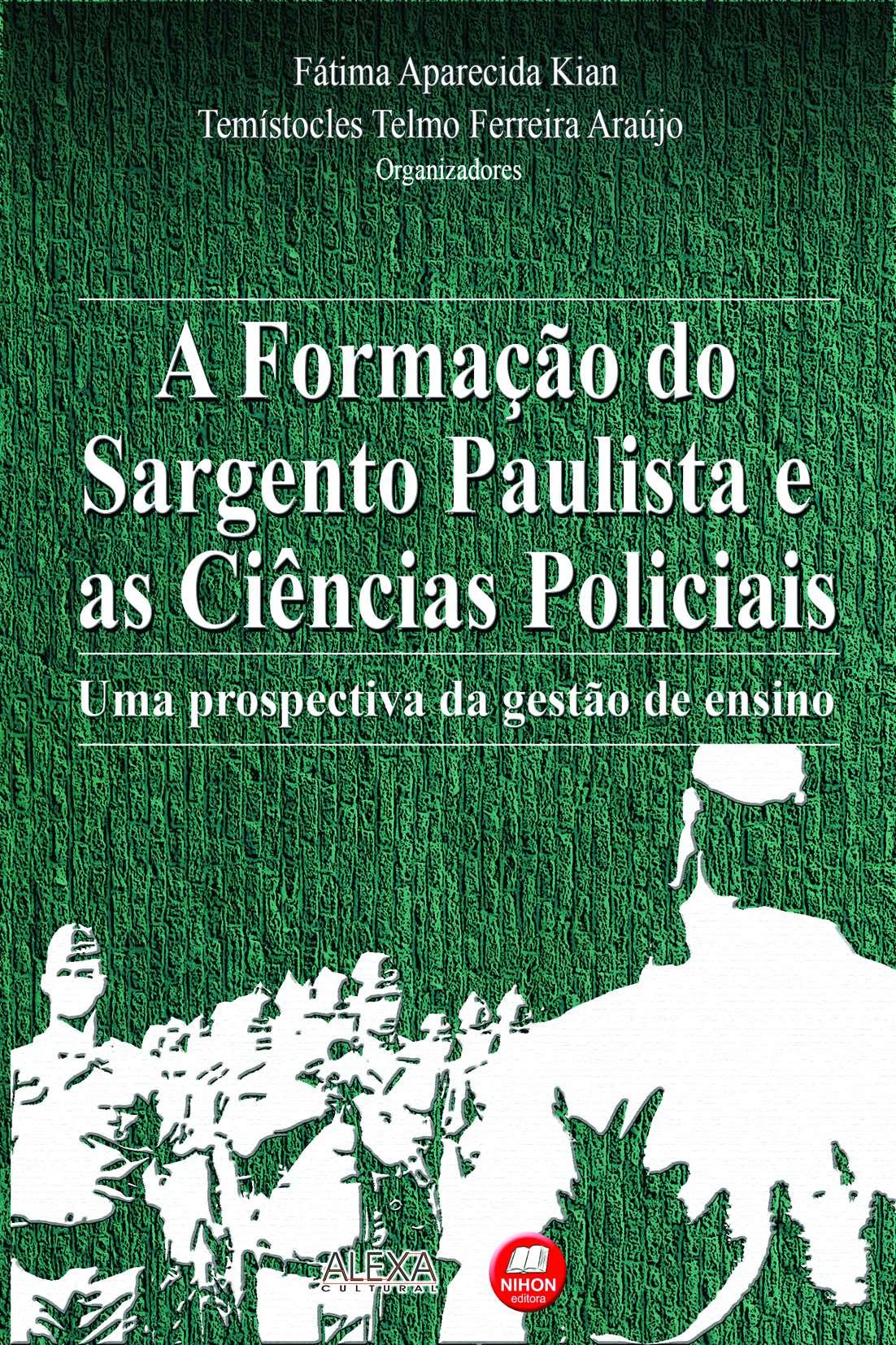 A Escola Superior de Sargentos lança o livro  A formação do Sargento Paulista e as Ciências Policiais