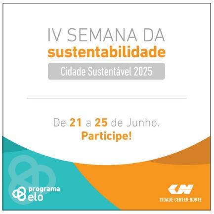 Cidade Center  Norte promove  IV Semana da  Sustentabilidade